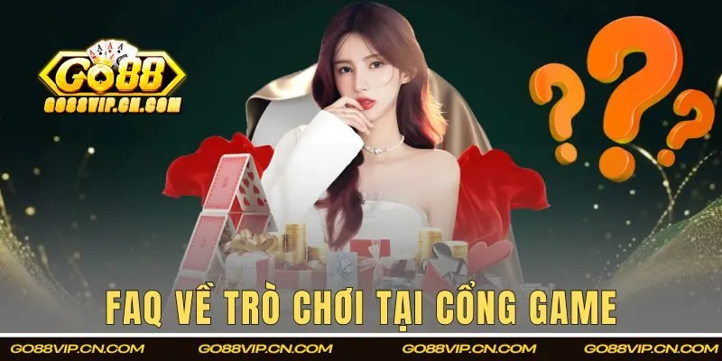 FAQ về trò chơi tại cổng game
