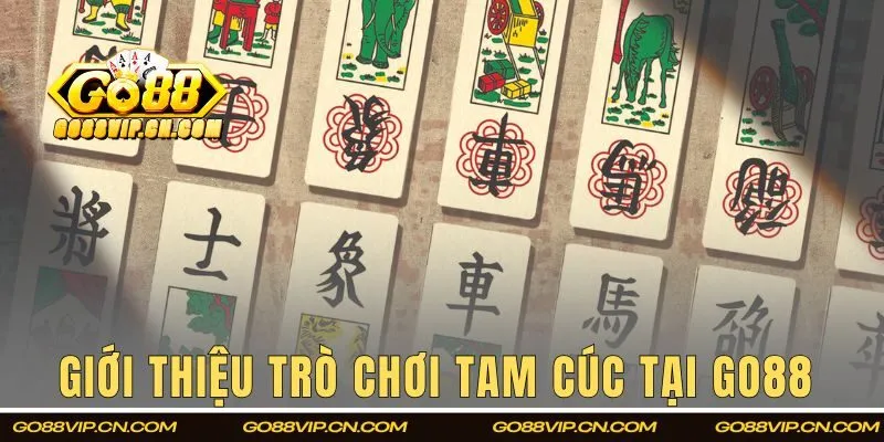 Giới thiệu trò chơi Tam Cúc tại Go88 